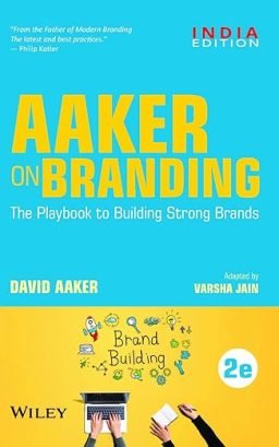 Aaker on Branding The Playbook to Building Strong Brands